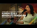 Lagu KUINGIN S’LALU BERSEKUTU DENGAN-MU - WORSHIP NIGHT 27 (2022) | GMS JAKARTA JAWA BARAT BANTEN
