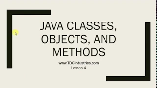 Lesson 4 - Java Classes Encapsulation Object Declaration and Methods