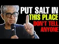Download Lagu Place SALT in THIS SACRED Place in your House and EARN A LOT OF MONEY - Deepak Chopra