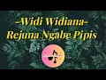 Widi Widiana - Rejuna Ngabe Pipis (Lirik Lagu)