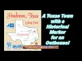 Texas Outhouse with a Historical Marker in Henderson - Travels with Phil 2025