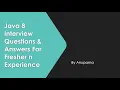 Java 8 Interview Questions Answers Examples Fresher N Experience Frequently asked