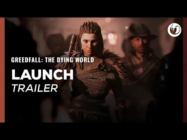 GreedFall: The Dying World | Launch Trailer