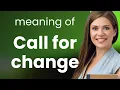 Understanding Call for Change Mastering English Phrases