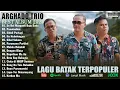 Arghado Trio - Kompilasi Lagu Batak Terbaru 2025 Hits Saat Ini Album Batak Terbaik 2025
