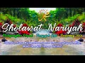 Download Lagu Sholawat Nariyah Melancarkan Rezeki Doa \u0026 Hajat Mudah Dikabulkan Sholawat Nabi Merdu Penenang Hati