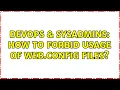 DevOps SysAdmins How to forbid usage of web config files 2 Solutions