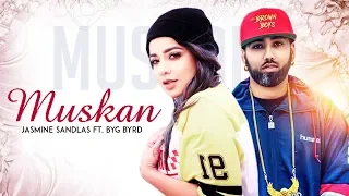 Muskan - Jasmine Sandlas | Byg Byrd | New Punjabi Song 2019 | Punjabi Songs 2019 | Gabruu