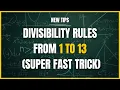 All Divisibility Rules from 1 13 in One