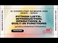XI CS Python Lists-Creating Lists In Python List Operations Built-in Functions Methods 2023-2024