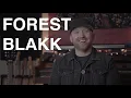 Forest Blakk - If You Love Her (Behind the Song)