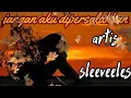 Download Lagu Jangan aku di persalahkan SLEEVEELES