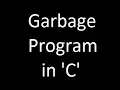 Garbage Concept in C Programming Language by Saurabh Bhargava