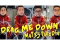 MATES - DRAG ME DOWN PARODIA
