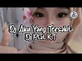 Download Lagu DJ PLAT KT AKU YANG TERSAKITI JUDIKA DJ FULL BASS ENAK TERBARU 2025