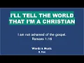 I'LL TELL THE WORLD THAT I'M A CHRISTIAN (Vocals with lyrics)