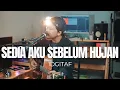 SEDIA AKU SEBELUM HUJAN - IDGITAF ( ROLIN NABABAN COVER )