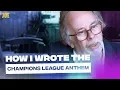 Download Lagu Meet the man who wrote the UEFA Champions League anthem