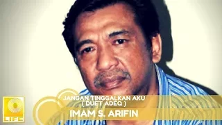 Download Imam S.Arifin - Jangan Tinggalkan Aku duet Adeq (Official Audio) MP3