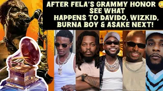 after fela s grammy honor see what happens to davido wizkid burna boy u0026 asake next a must watch