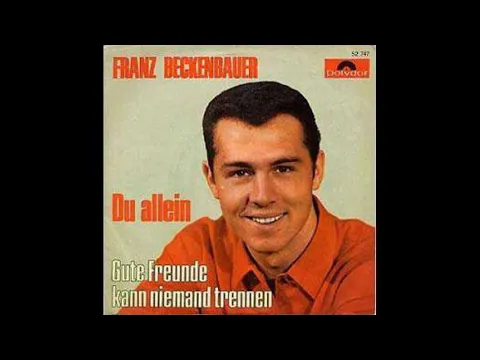 Download MP3 Franz Beckenbauer - Gute Freunde kann niemand trennen - 1966