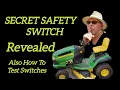 John Deere LA145 Secret Safety Switch Also How To Test Seat Switch Brake Switch and More