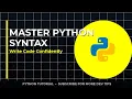 Python Syntax Essentials Master Variables Conditions and Flow in 5 Minutes