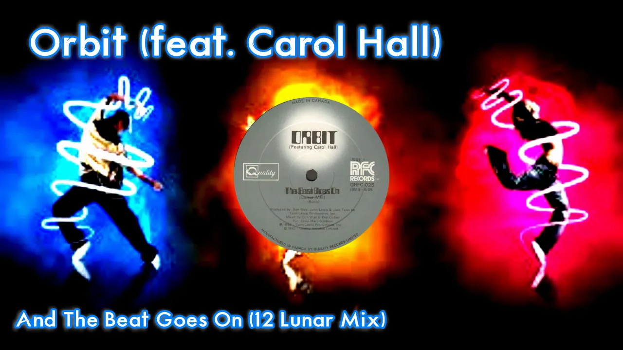 Orbit feat  Carol Hall  -  And The Beat Goes On   (Lunar Mix)