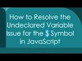 How to Resolve the Undeclared Variable Issue for the Symbol in JavaScript