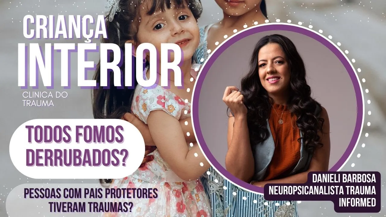 Criança interior? Eu Tenho Traumas?