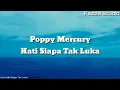 Download Lagu Hati Siapa Tak Luka - Poppy Mercury [ Lirik ]
