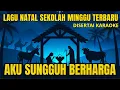 Lagu Natal Sekolah Minggu Terpopuler - Aku Sungguh Berharga