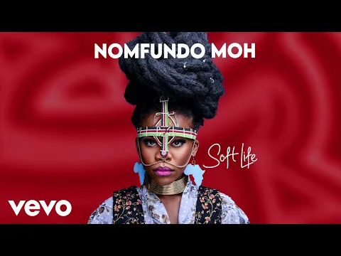 Download MP3 Nomfundo Moh - Soft Life (Visualizer)