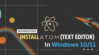 How to Install Atom Text Editor in Windows Step-by-Step Guide Secure 2 Cyber