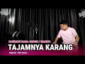 Download Lagu TAJAMNYA KARANG (KARAOKE/LIRIK) NADA CEWEK - DANGDUT VERSI UDA FAJAR