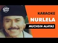 Download Lagu Muchsin Alatas - Nurlela Karaoke