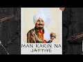 Download Lagu Man Karin Na Jattiye (Remix) | Kuldeep Manak x Arsh Singh |Punjabi Songs 2023 | @thisisarrsh