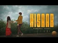 HISAAB (Official Music Video) | Aanchal Tyagi, Abhijeet Srivastava | Universal Music India 