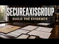 SecureAxisGroup Reviews Build the Evidence Before You Build the Claim