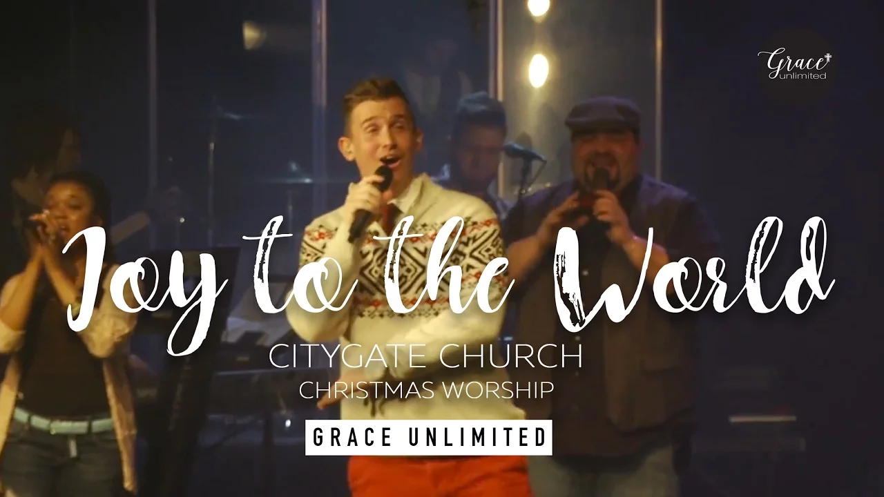 Joy to the World (Unspeakable Joy) -  CityGate Worship