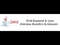 Interview questions on the final keyword in JAVA