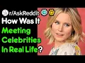 Who Has Met With Celebrities In Real Life