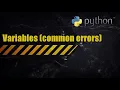 Variables in Python - common coding errors