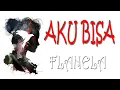 Download Lagu FLANELA - Aku Bisa. LIRIK
