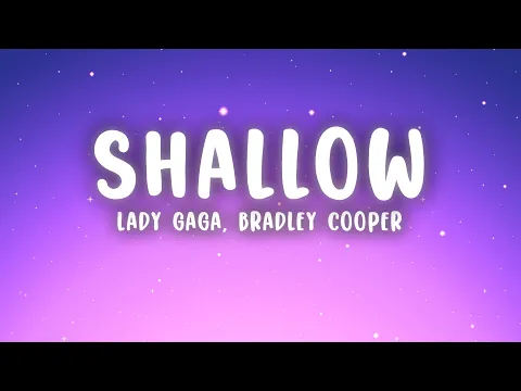 Download MP3 Lady Gaga, Bradley Cooper - Shallow (Lyrics)