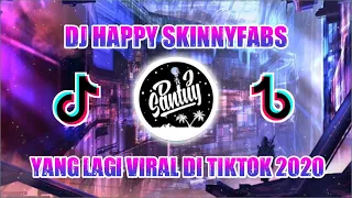 Download DJ HAPPY SKINNYFABS YANG VIRAL DI TIKTOK FULL BASS 2020 (DJ SANTUY) MP3