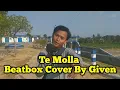 Download Lagu Te Molla Beatbox Cover By Given🇮🇩