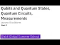 2 Qubits and Quantum States Quantum Circuits Measurements - Part 2