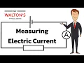 How to measure electric current for the Electricity topic of GCSE Science with Mr Walton s Physics