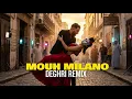 Mouh Milano - DEGHRI-  Deep melodic House Remix
